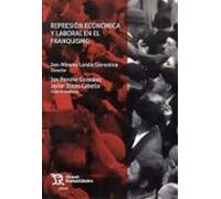 Represión Económica Y Laboral En El Franquismo