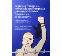 Represión Franquista Resistencia Antifranquista Y Memoria Histór Ica D