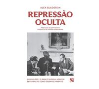 Repressão Oculta: Como o FMI e o Banco Mundial vendem exploração como desenvolvimento