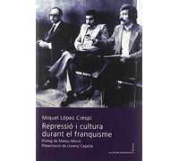 Repressió i cultura durant el franquisme: 117 (Llibres de la Nostra Terra)