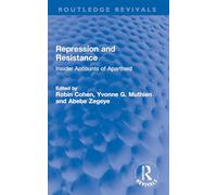 Repression and Resistance: Insider Accounts of Apartheid (Routledge Revivals)