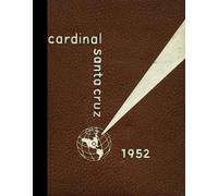 (Reprint) 1952 Yearbook: Santa Cruz High School, Santa Cruz, California