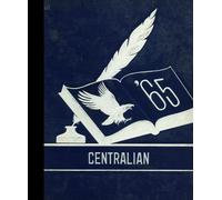 (Reprint) 1965 Yearbook: Central High School, Kansas City, Missouri