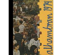 (Reprint) 1974 Yearbook: Alhambra High School, Alhambra, California