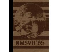 (Reprint) 1985 Yearbook: New Mexico School for the Visually Impaired, Alamogordo, New Mexico