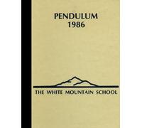 (Reprint) 1986 Yearbook: White Mountain School, Bethlehem, New Hampshire