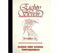 (Reprint) 1987 Yearbook: Saugus High School, Saugus, Massachusetts