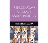 Reprodução Animal e Saúde Pública