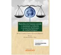 Reproducción humana asistida y anonimato ¿violación o excepción al principio de verdad biológica? (Papel + e-book)