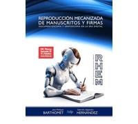 Reproducción Mecanizada de Manuscritos y Firmas - RHEM: Documentoscopia y Grafoscopia en la Era Digital.