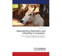 Reproductive Disorders and Infertility in Livestock: Veterinary Guide to Reproductive Failures in Livestock: Diagnosis and Treatment