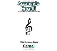 Reproduzindo A Música De Arcangelo Corelli Em Arquivo Wav Com Pic Base