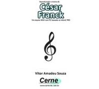 Reproduzindo A Música De César Franck Em Arquivo Wav Com Pic Baseado N