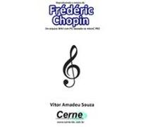 Reproduzindo A Música De Frédéric Chopin Em Arquivo Wav Com Pic Basead