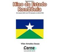 Reproduzindo O Hino Do Estado De Rondônia Em Arquivo Wav Com Pic Bas