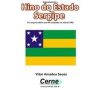 Reproduzindo O Hino Do Estado De Sergipe Em Arquivo Wav Com Pic Base