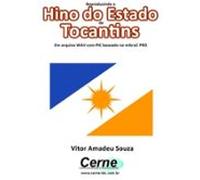 Reproduzindo O Hino Do Estado De Tocantins Em Arquivo Wav Com Pic Ba