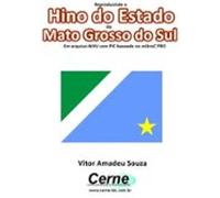 Reproduzindo O Hino Do Estado Do Mato Grosso Do Sul Em Arquivo Wav C