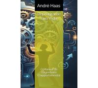 Reprograme sua Vida: O Manual de Engenharia Comportamental
