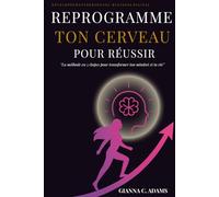 REPROGRAMME TON CERVEAU POUR RÉUSSIR: Mindset & Business Digital : crée ton indépendance financière, ton revenu en ligne et une liberté durable, même sans budget ni followers.