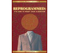 Reprogrammed:: It's Time to Reset Your Algorithm