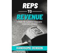 Reps to Revenue: Turning the Passion of Fitness into a Profitable Business