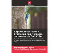 Répteis associados a bromélias nas florestas de Hornos de Cal, Cuba: Fauna de répteis associada a bromélias de aquário no monte testemunho Hornos de Cal, Sancti Spíritus, Cuba