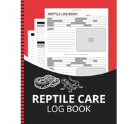 Reptile Care Log Book: Pet Reptile Care Tracker | Record Feeding Schedules, Health Updates, and Environmental Conditions | Essential for All Reptile ... | Large Print 8.5" x 11" Inches, 110 pages