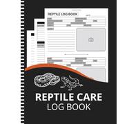 Reptile Care Log Book: Reptile & Amphibian Care Notebook | Record and Monitor Health, Feeding, and Habitat Conditions | Perfect for Pet Owners and ... | Large Print 8.5" x 11" Inches, 110 pages