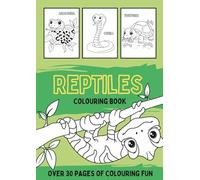 Reptile Colouring Book: A black and white activity book filled with snakes, lizards, turtles and more (Animals Colouring Book Series for Kids)