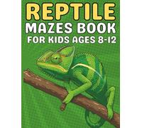 Reptile Gifts for Kids : Reptile Mazes for Kids Ages 8-12: A Fun Collection of Maze Puzzles Featuring Snakes, Lizards, and Creative Reptile-Themed Designs