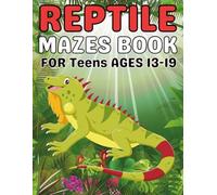 Reptile Gifts for Teens : Reptile Mazes for Teens Ages 13-19: A Creative and Challenging Puzzle Book Featuring Snakes, Lizards, and Reptile-Themed Designs for Boys and Girls