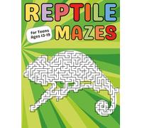 Reptile Gifts for Teens : Reptiles Maze Activity Book for Teens Ages 13-19: 40 Challenging Maze Puzzles Inspired by Lizards, Turtles, Snakes, and More