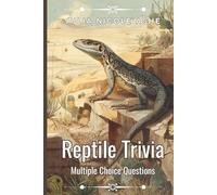 Reptile Trivia: Multiple Choice Questions (Trivia & Facts Series)