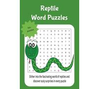Reptile word puzzles: Slither into the fascinating world of reptiles and discover scaly surprises in every puzzle
