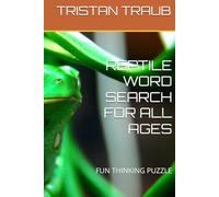 REPTILE WORD SEARCH FOR ALL AGES: FUN THINKING PUZZLE