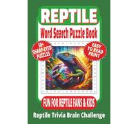REPTILE WORD SEARCH PUZZLE BOOK: 50+ Easy-to-Read Puzzles in a Reptile Lover’s Word Find Book About Reptile Trivia, Species & Fun Facts | 6×9 Inches, ... & LEISURE WORD SEARCH SERIES: ANIMALS & PETS)