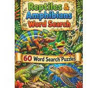Reptiles & Amphibians Word Search for Kids: 60 Word Search Puzzles Covering Nature & Science - Hours of Fun and a Perfect Gift for Kids