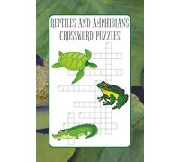 Reptiles and Amphibians Crossword Puzzles: Easy to Read Print about Turtles, Lizards, Frogs and More | 6x9 inches, 120 pages | 50+ Puzzles ... Gift for Vacations, Holidays and Relaxation