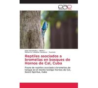 Reptiles asociados a bromelias en bosques de Hornos de Cal, Cuba: Fauna de reptiles asociada a bromelias de tanque en el monte testigo Hornos de Cal, Sancti Spíritus, Cuba