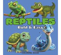Reptiles Bold & Easy Coloring Book: Coloring Book for All Ages featuring Reptile Illustrations | 50 Designs: Includes Turtles, Snakes, Lizards & More ... Pages for Mess-Free Creative Designing