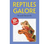 Reptiles Galore Word Search Puzzle Book: Puzzles with Easy To Read Print about Reptiles, Lizards, Snakes and More | 6x9 inches, 110 pages | 50+ Games … Gifts for Vacations, Holidays and Relaxation