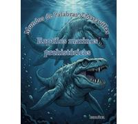 Reptiles marinos prehistóricos (Mundos de palabras y maravillas)