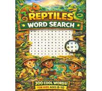 Reptiles Word Search for Kids ages 8-10: Brain-Boosting Reptiles: 50 Large-Print Puzzles for Kids Ages 8-10 to Improve Spelling and Focus. (Quality educational word search puzzle books for kids)