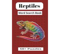 Reptiles Word Search Puzzle Book: Fun Word Searches With Easy To Read Print About Different Types of Reptiles and More...6x9 inches...110 Pages...50+ ... Vacations, Holidays and At Home Family Fun