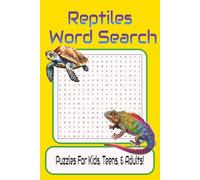 Reptiles Word Search Puzzle Book: Ultimate Puzzles with Easy to Read Print about all Reptiles, Lizards, Snakes and More! | Kids Ages 8-12 | 50+ Puzzles...Gift for Vacations, Birthdays, and Leisure