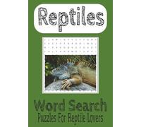Reptiles Word Search Puzzle Book: Word Search with easy to read print about Reptiles, Reptiles and Amphibians |6x9 Inches, 110 Pages| 50+ Puzzles... Gifts, Reptile Lovers, Vacations and Spare Time