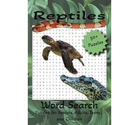 Reptiles Word Search Puzzle Book: Word Searches with Easy to Read Print about Lizards, Turtles to Crocodiles and More | 6x9 inches, 110 pages | 50+ ... for Vacations, Holidays, and Free Times