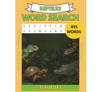 REPTILES WORD SEARCH PUZZLE: Word search puzzle book, 495 Slithering Words from the World of Reptiles - A Puzzle Book for Nature Lovers. (EXCITING WORD SEARCH BOOKS)
