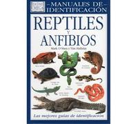 REPTILES Y ANFIBIOS.MANUAL IDENTIFICACION (GUIAS DEL NATURALISTA-REPTILES -ANFIBIOS-TERRARIOS)